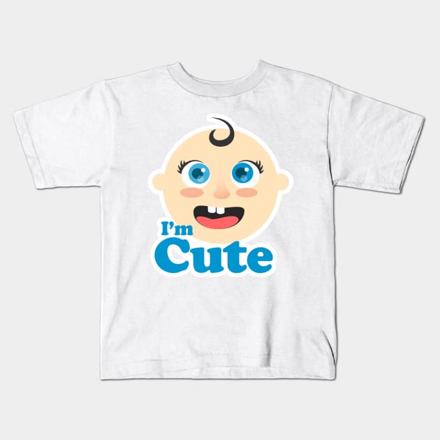 I'm Cute Adorable Baby Kids T-Shirt by BrightLightArts